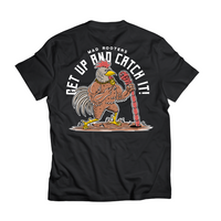 Load image into Gallery viewer, Get up and catch it Tee - BLACK
